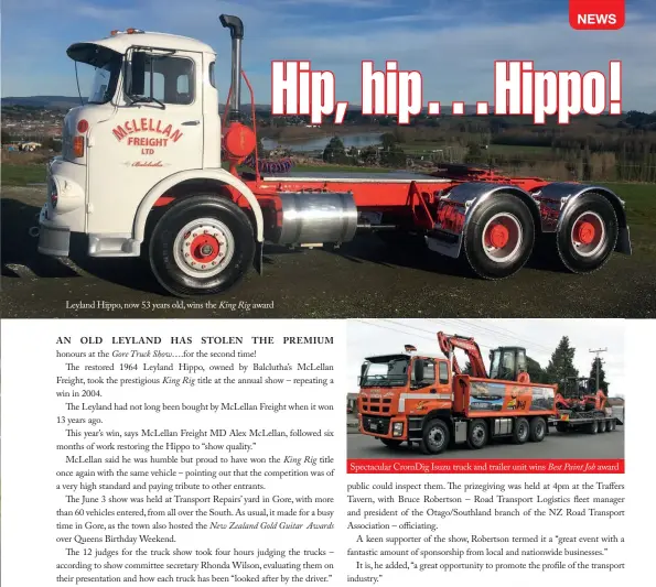  ??  ?? Leyland Hippo, now 53 years old, wins the King Rig award
Spectacula­r CromDig Isuzu truck and trailer unit wins Best Paint Job award