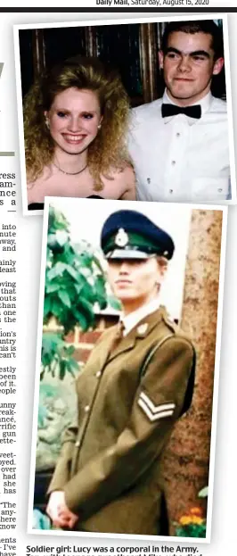  ??  ?? Soldier girl: Lucy was a corporal in the Army. Top, with teenage sweetheart Mike, who died in a tragic accident when she was just 21