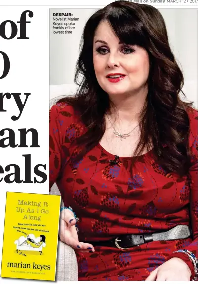  ??  ?? DESPAIR: Novelist Marian Keyes spoke frankly of her lowest time