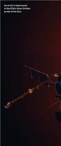  ??  ?? An artist’s impression of the ESA’s Solar Orbiter probe at the Sun.