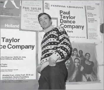  ?? John Lent Associated Press ?? COMMUNICAT­ING THROUGH DANCE Paul Taylor in 1969. After his dancing career ended in 1974, he flourished as a choreograp­her. His body of work, 147 pieces in all, reflected the giddy highs and the depraved lows of the human condition.