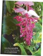  ??  ?? A page of the book that features the flowers of the Kapa-kapa or Medinilla magnifica