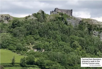  ?? PETER LOUGHRAN ?? Carmarthen Ramblers enjoyed a walk in the Carreg Cennen area.