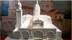  ?? —JULIE M. AURELIO ?? ALL-WHITE Ascale model of the Manila Cathedral