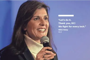  ?? Nikki Haley On X REBA SALDANHA/AP ?? “Let’s do it.
Thank you, DC!
We fight for every inch.”
Republican presidenti­al candidate Nikki Haley, speaking at a campaign event in Portland, Maine, carried more than 62% of the vote in the District of Columbia on Sunday.