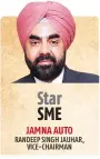  ??  ?? Star SME JAMNA AUTO RANDEEP SINGH JAUHAR, VICE-CHAIRMAN