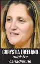  ??  ?? CHRYSTIA FREELAND ministre canadienne