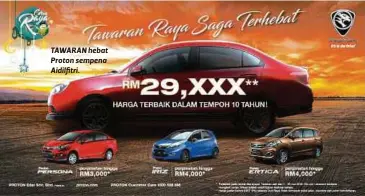  ??  ?? TAWARAN hebat Proton sempena Aidilfitri.