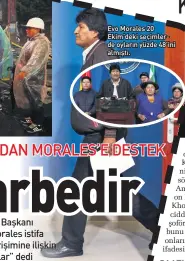  ??  ?? Evo Morales 20 Ekim’deki seçimlerde oyların yüzde 48’ini almıştı.