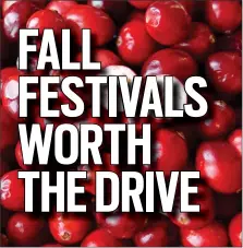  ?? PHOTO BY EMILY RYAN ?? It’s cranberry time! Chatsworth and Bordentown both host festivals.