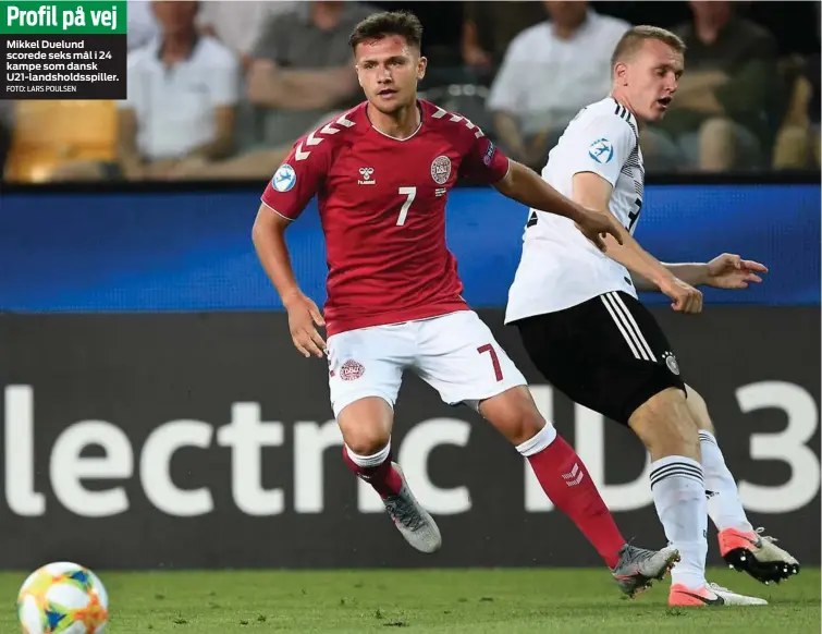 ?? FOTO: LARS POULSEN ?? Mikkel Duelund scorede seks mål i 24 kampe som dansk U21- landsholds­spiller. Profil på vej