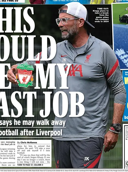  ??  ?? TIME OUT: Klopp plans to take a break from the game when his contract ends in 2024