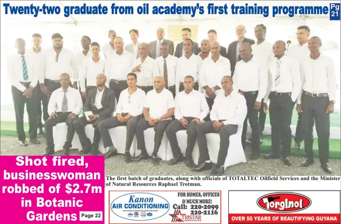  ??  ?? The first batch of graduates, along with officials of TOTALTEC Oilfield Services and the Minister of Natural Resources Raphael Trotman.