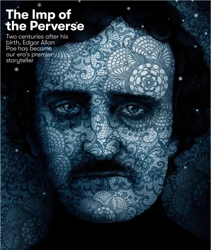  ??  ?? Poe coined the phrase “the imp of the perverse” in an 1845 story of that title about an almost perfect murder.