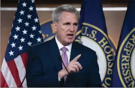  ?? J. SCOTT APPLEWHITE — THE ASSOCIATED PRESS FILE ?? House Minority Leader Kevin McCarthy, R-Calif., speaks to reporters at the Capitol in Washington.