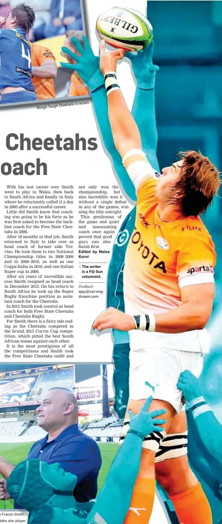  ??  ?? Right: Lood de Jager South Africa’s Player of the year and Cheetahs star player. Tough Cheetahs Rough in action.