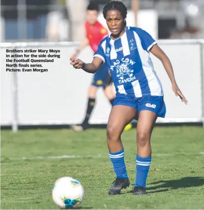  ?? ?? Brothers striker Mary Moyo in action for the side during the Football Queensland North finals series.
Picture: Evan Morgan