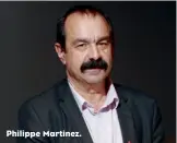  ??  ?? Philippe Martinez.