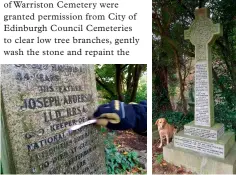  ??  ?? Below left: Peter repainting the lettering on Joseph Anderson’s gravestone; Conservati­on and repainting completed