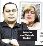  ??  ?? Roberto and Yolanda
Medina
