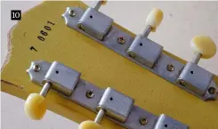  ??  ?? 10 10. All the hardware is aged on the new Junior, including these strip tuners