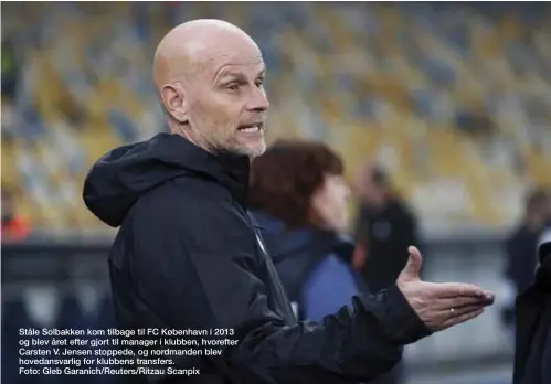  ??  ?? Ståle Solbakken kom tilbage til FC København i 2013 og blev året efter gjort til manager i klubben, hvorefter Carsten V. Jensen stoppede, og nordmanden blev hovedansva­rlig for klubbens transfers.
Foto: Gleb Garanich/Reuters/Ritzau Scanpix