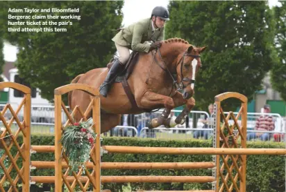  ??  ?? Adam Taylor and Bloomfield Bergerac claim their working hunter ticket at the pair’s third attempt this term
