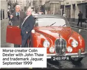  ??  ?? Morse creator Colin Dexter with John Thaw and trademark Jaguar, September 1999