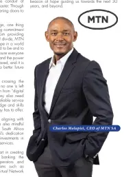  ?? ?? Charles Molapisi, CEO of MTN SA