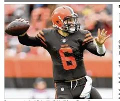  ?? JASON MILLER / GETTY IMAGES ?? Browns quarterbac­k Baker Mayfield will face a Tampa Bay pass defense that is ranked last in the league.