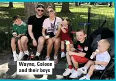  ??  ?? Wayne, Coleen and their boys