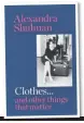  ??  ?? ■ Clothes... And Other Things That Matter by Alexandra Shulman is published by Cassell, priced £16.99.