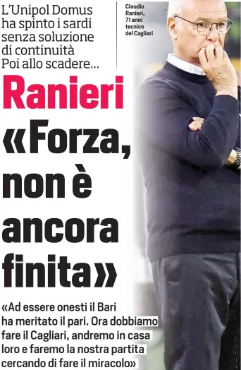  ?? ?? Claudio Ranieri, 71 anni tecnico del Cagliari