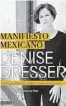  ??  ?? ¿Qué está leyendo? Manifiesto mexicano, de la politóloga Denise Dresser, a quien admiró y a quien pudo conocer gracias a Twitter, herramient­a a la que se unió en 2009