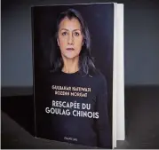  ?? (AFP) ?? The book  Rescapee du Goulag Chinoisi (Survivor of the Chinese Gulag), written by Gulbahar Haitiwaji with journalist Rozenn Morgat