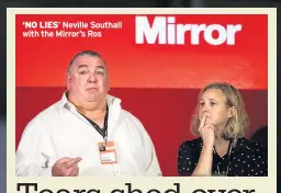  ??  ?? ‘NO LIES’ Neville Southall with the Mirror’s Ros