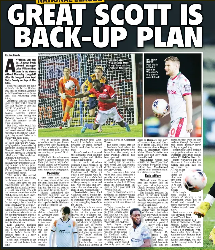  ?? ?? PENALTY, REF! Woking’s Dan Moss brings down Inih Effiong of Aldershot
PICTURE: Ian Morsman
HAT-TRICK HERO! Paul Mullin netted a treble in Wrexham’s 5-0 victory over Solihull