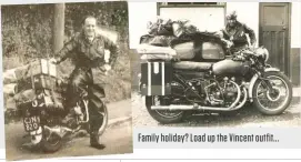  ??  ?? RIGHT: A fine suitcase stack on the old Velo Family holiday? Load up the Vincent outfit...