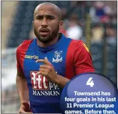  ??  ?? RECALL: Andros Townsend can revive his England career