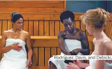  ??  ?? Rodriguez, Davis, and Debicki.