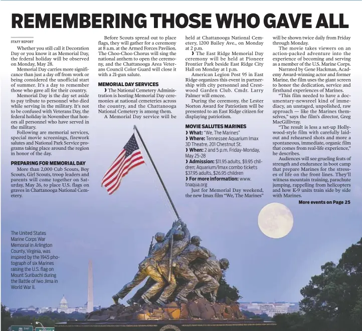  ?? MACGILLIVR­AY FREEMAN FILM I MAGE ?? The United States Marine Corps War Memorial in Arlington County, Virginia, was inspired by the 1945 photograph of six Marines raising the U.S. flag on Mount Suribachi during the Battle of Iwo Jima in World War II.