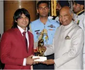  ??  ?? President Ram Nath Kovind presents the Arjuna Award to javelin thrower Neeraj Chopra ( above). Table tennis player Manika Batra with her Arjuna award.