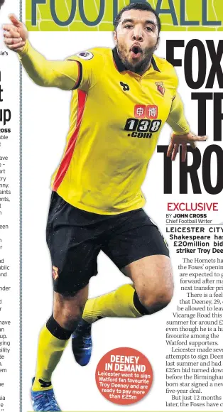  ??  ?? Russia’s DEENEY IN DEMAND Leicester want to sign Watford fan favourite Troy Deeney and are ready to pay more than £25m