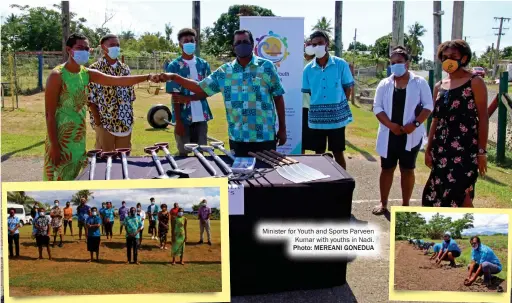  ?? Photo: MEREANI GONEDUA ?? Minister for Youth and Sports Parveen Kumar with youths in Nadi.