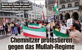  ?? ?? Bereits zum fünften Mal haben Menschen in Chemnitz gegen die islamische Diktatur demonstrie­rt.