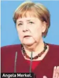  ??  ?? Angela Merkel.