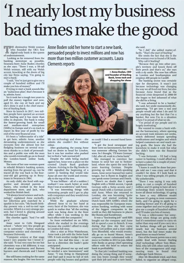  ??  ?? > Anne Boden, CEO and founder of Starling Bank, loves tech and shopping for shoes