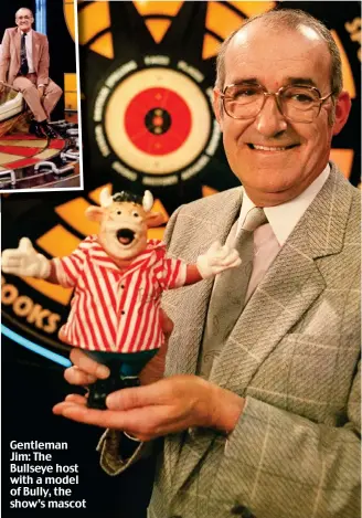  ??  ?? Gentleman Jim: The Bullseye host with a model of Bully, the show’s mascot