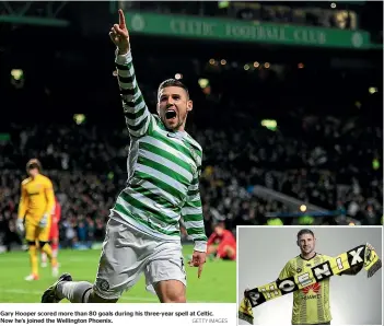  ?? GETTY IMAGES ?? Gary Hooper scored more than 80 goals during his three-year spell at Celtic. Now he’s joined the Wellington Phoenix.