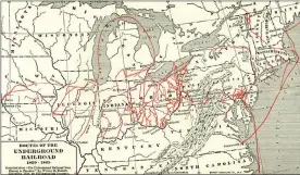  ?? ?? This is the map of the U.S. showing the Undergroun­d Railroad routes mentioned by David Meyers. As you can see, most of the routes went to or through Ohio
Compiled from “The Undergroun­d Railroad from Slavery to Freedom” by Wilbur H. Siebert, The Macmillan Company, 1898